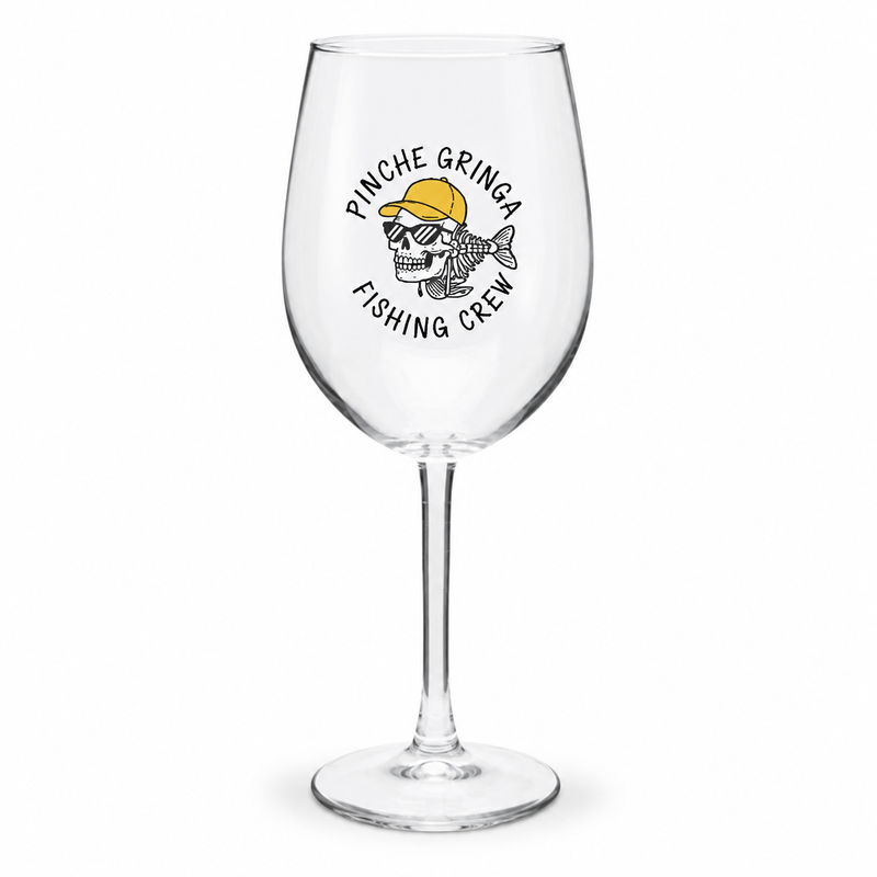 Pinche Gringa Wine Glass