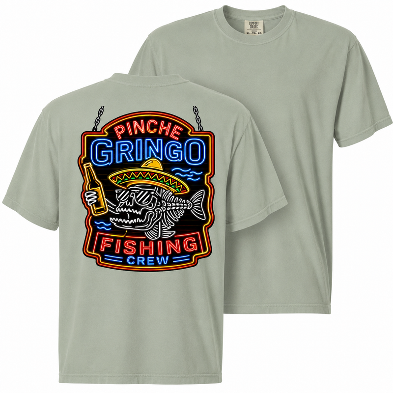 Pinche Gringo Fishing Crew Neon Sign Shirt